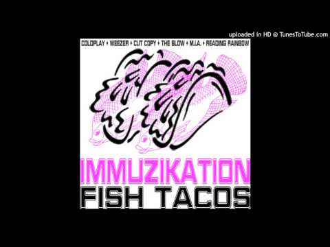 Immuzikation - Fish Tacos