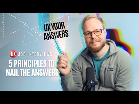 UX Job Interview: 5 Principles to Help You Nail the Answers