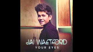 Your Eyes - Jai Waetford (Audio)