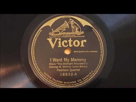 Peerless Quartet -  I Want My Mammy (1921)