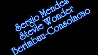 Sergio Mendes feat Stevie Wonder and Gracinha Leporace - Berimbau Consolacao