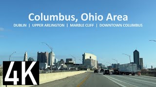 Driving in Columbus, Ohio Area 4K Street Tour - Dublin, Upper Arlington, Marble Cliff, Downtown CMH