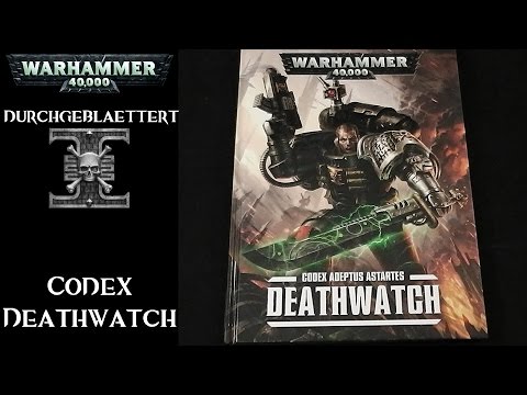 Warhammer 40k: Durchgeblättert - Codex: Deathwatch - Review (Deutsch)
