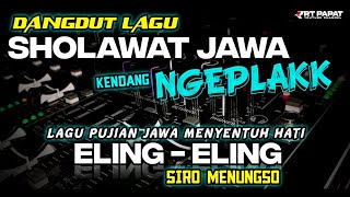 Download lagu KENDANG NGEPLAK LAGU SHOLAWAT JAWA • ELING ELING SIRO MENUNGSO • LAGU CEK SOUND MENYENTUH HATI🎶 mp3