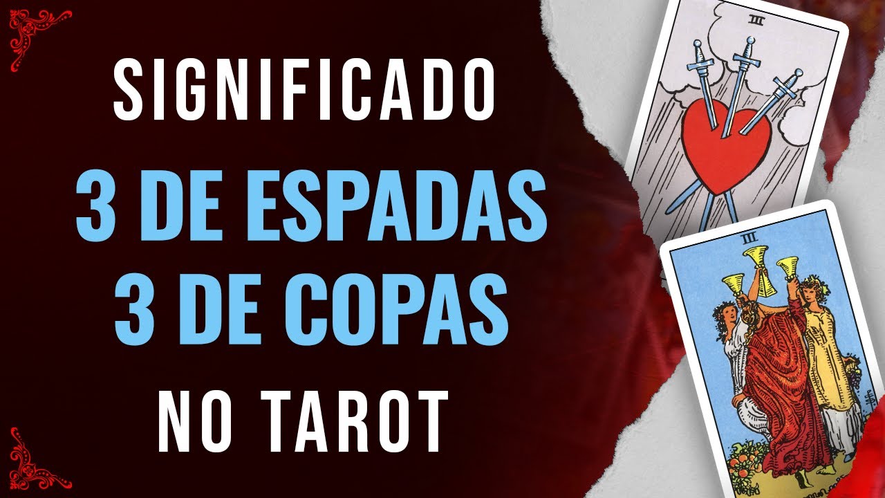 Significado da carta 3 de Espadas & 3 de Copas no Tarot - EP #7 - M40