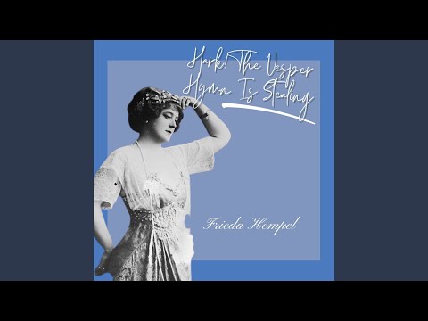 Hark! The Vesper Hymn is Stealing