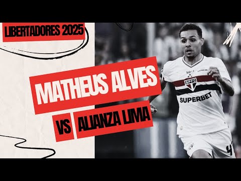 LIBERTADORES 25 | Matheus Alves vs Alianza Lima
