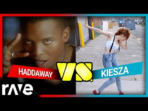Kiesza vs. Haddaway / RaveDJ
