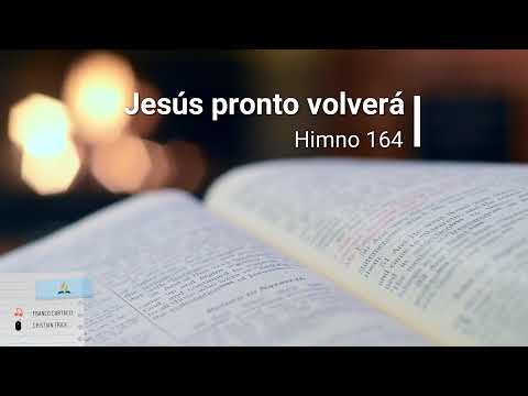 Himno 164 - Jesús pronto volverá (PISTA)