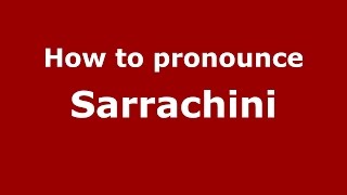 How to pronounce Sarrachini