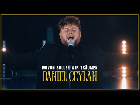 Daniel Ceylan   Wovon sollen wir träumen (Official Video)