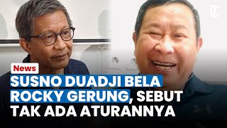 SUSNO DUADJI Bela Rocky Gerung, Mantan Kabareskrim Sebut Tak Ada Aturan Hukumnya di Indonesia