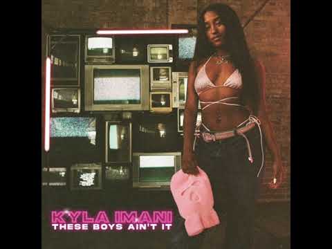 Kyla Imani - These Boys Ain't It [Official Audio]