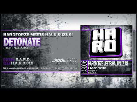 Hardforze Meets Halu Suzuki - Detonate (Original Mix)