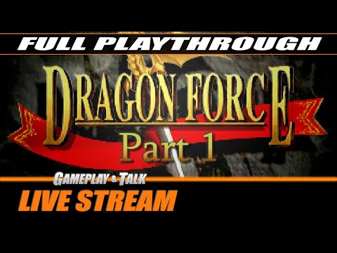Dragon Force Full Playthrough - Part 1 (Sega Saturn) | Gameplay and Talk Live Stream #246