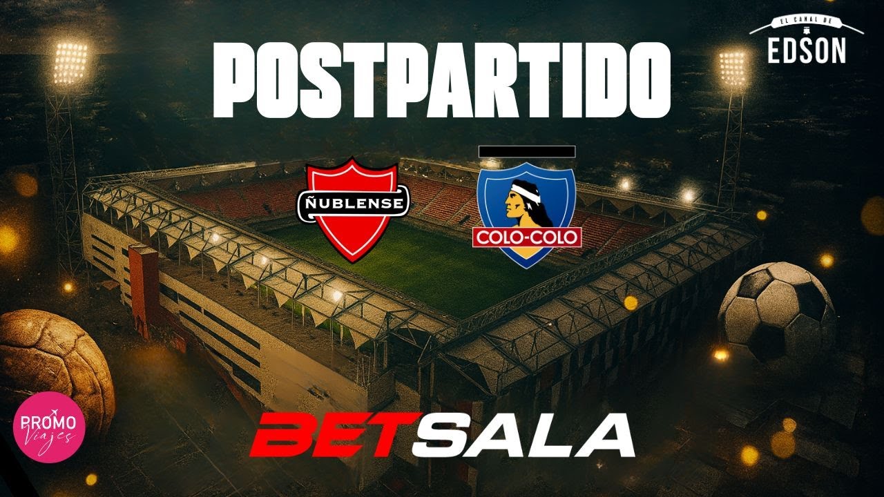 🎥 3. EL POSTPARTIDO ÑUBLENSE VS COLO COLO DESDE CHILLÁN