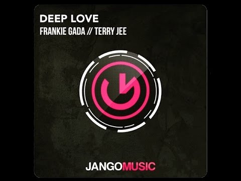 FRANKIE GADA, TERRY JEE - Deep Love (Original Mix)