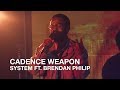 Cadence Weapon | System ft. Brendan Philip | First Play Live
