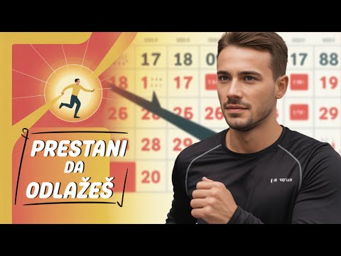 Kako da prestaneš da odlažeš ciljeve?