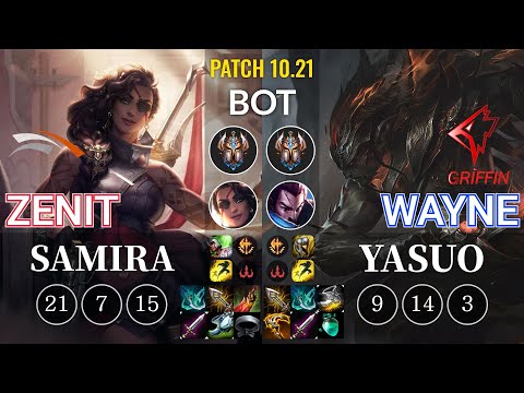 HLE Zenit Samira vs GRF Wayne Yasuo Bot - KR Patch 10.21