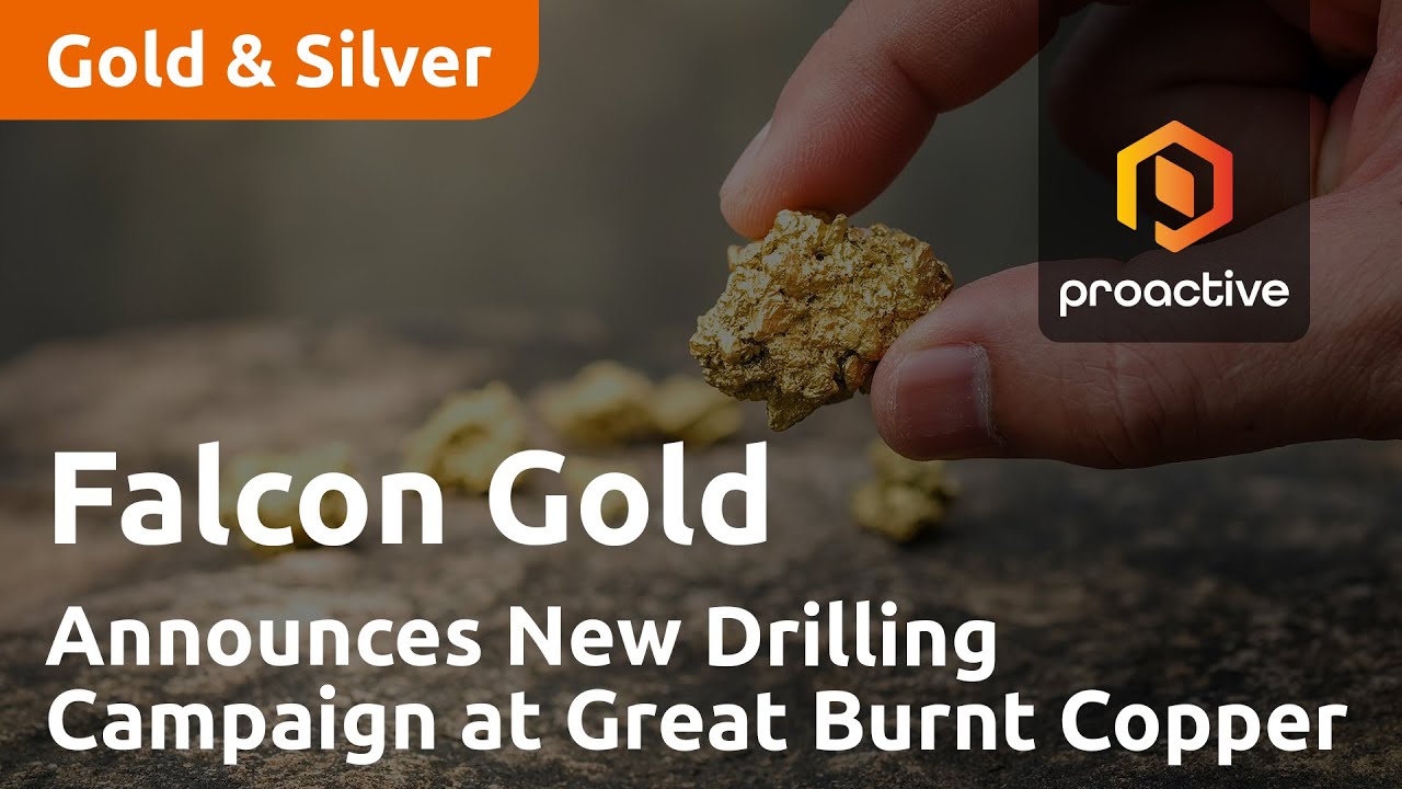 Falcon Gold CEO Announces New Drilling Campaign at Great Burnt Copper Project