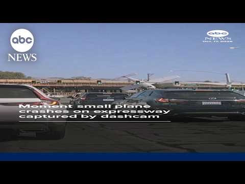 Dashcam captures moment small plane crashes on California highway