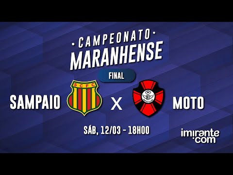 AO VIVO: Assista à final do 1º turno do Maranhense, entre Sampaio Corrêa e Moto Club, no Imirante