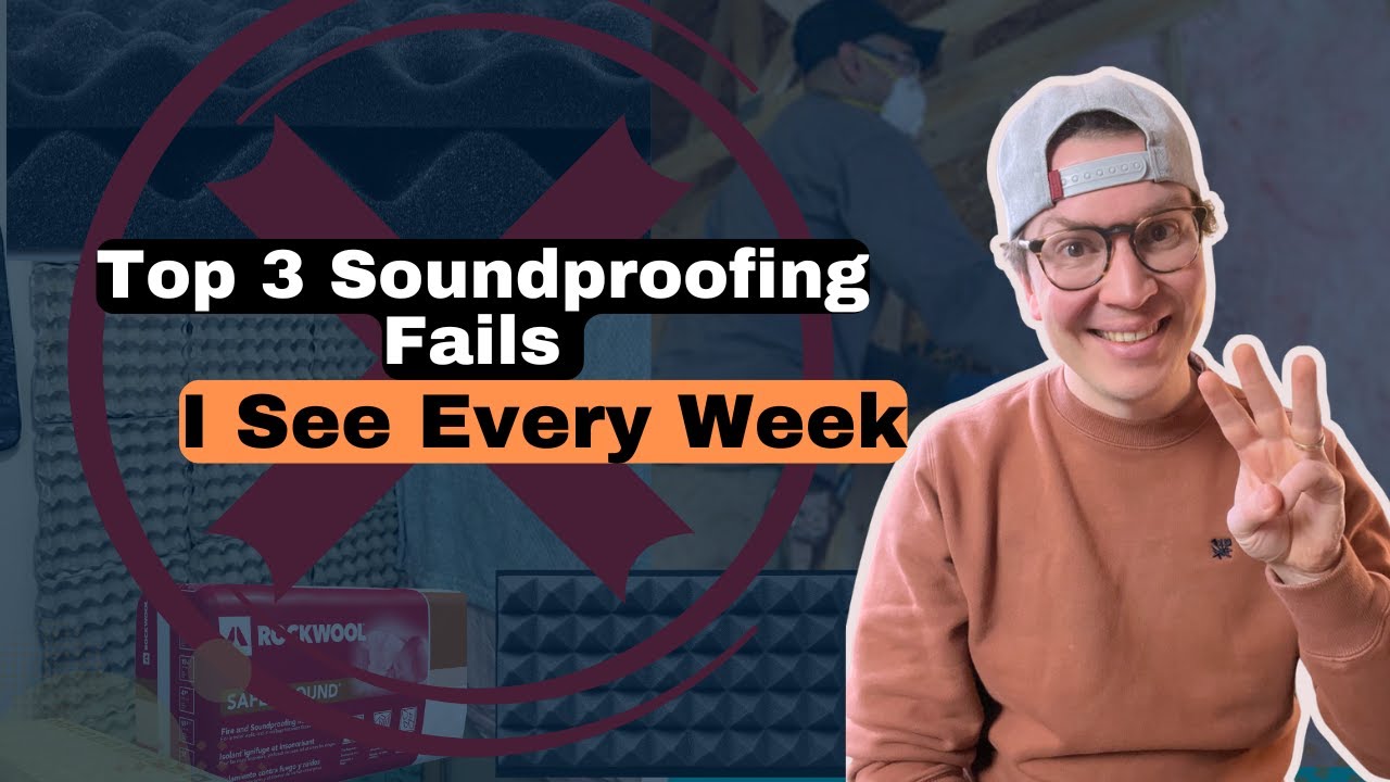 Top 3 Soundproofing Fails I See Every Week