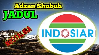 Download lagu Adzan Subuh Jadul INDOSIAR 1998 mp3