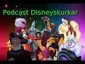 Disney Podcast 1 Disneyskurkar