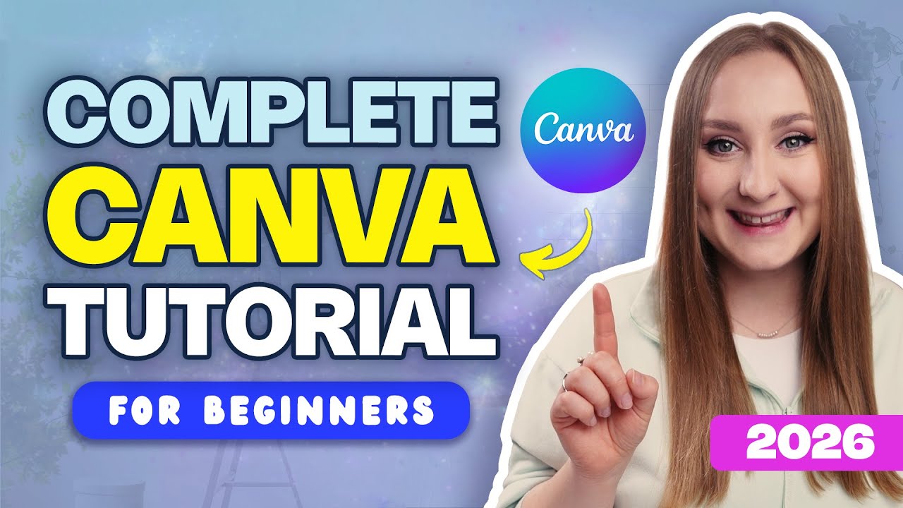 FULL CANVA TUTORIAL 2026 [UPDATE!] | How To Use Canva