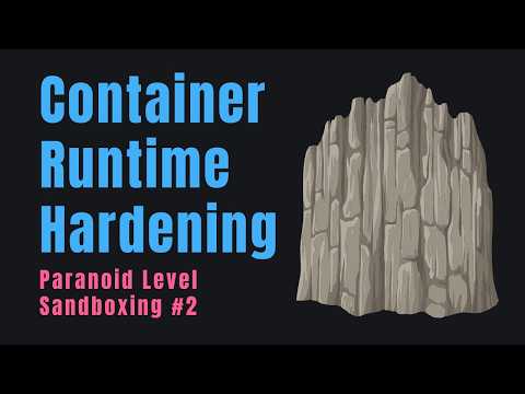 Container Runtime Hardening with Podman - Paranoid Level Sandboxing #2