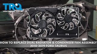 How to Replace Dual Radiator & Condenser Fan Assembly 2012-2019 Ford Taurus