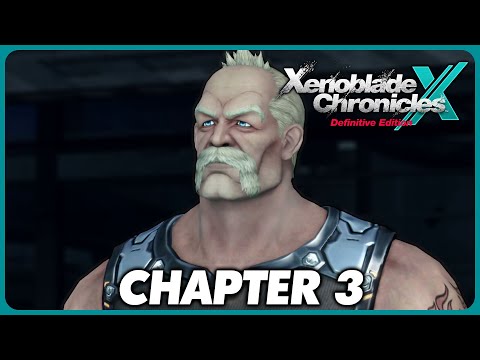 Xenoblade Chronicles X: Definitive Edition - Chapter 3 Full Playthrough