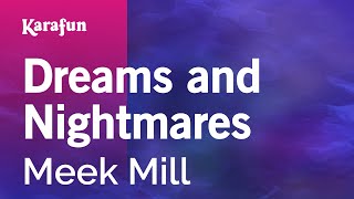 Dreams and Nightmares - Meek Mill | Karaoke Version | KaraFun