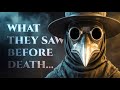 Nightmares of the Plague: WHAT THEY SAW BEFORE DEATH