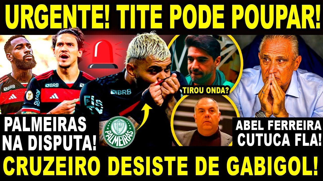 URGENTE! TITE PODE POUPAR TITULARES! CRUZEIRO DESISTE DE GABIGOL! PALMEIRAS ENTRA NA BRIGA! ABEL E+