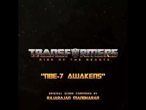 Rise of The Beasts- “NBE-7 Awakens” (OST) | Transformers 7 | Steve Jablonsky | Rajarajan Manoharan