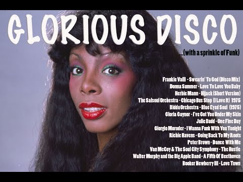 Glorious Disco; Van McCoy, Frankie Valli, Richie Havens, Giorgio Moroder, Donna Summer, Booker Newb'