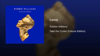 Robbie Williams - Candy (Audio)