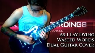 As I Lay Dying - Wasted Words (Dual Guitar Cover)