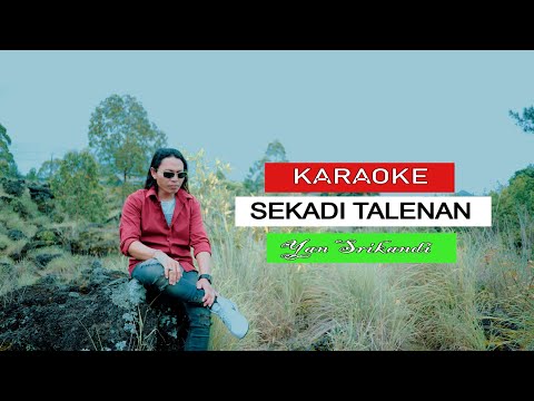 KARAOKE // SEKADI TALENAN - YAN SRIKANDI