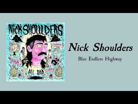Blue Endless Highway - Nick Shoulders