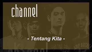 Download lagu Channel - Tentang Kita mp3