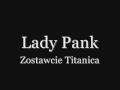 Lady Pank- Zostawcie Titanica 