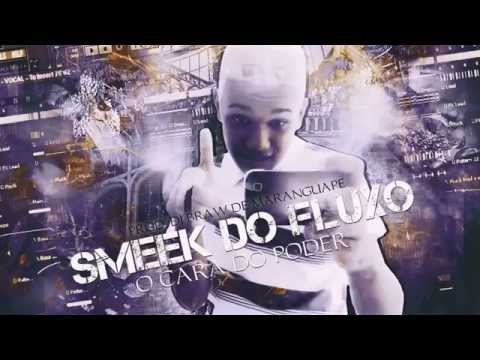[ ETERNO ] - SMEEK DO FLUXO - O CARA DO PODER - PRODUÇÃO DJ BRAW DE MARANGUAPE - LANÇAMENTO 2015