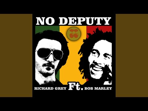 No Deputy (feat. Bob Marley) (KaranaUnit Remix)