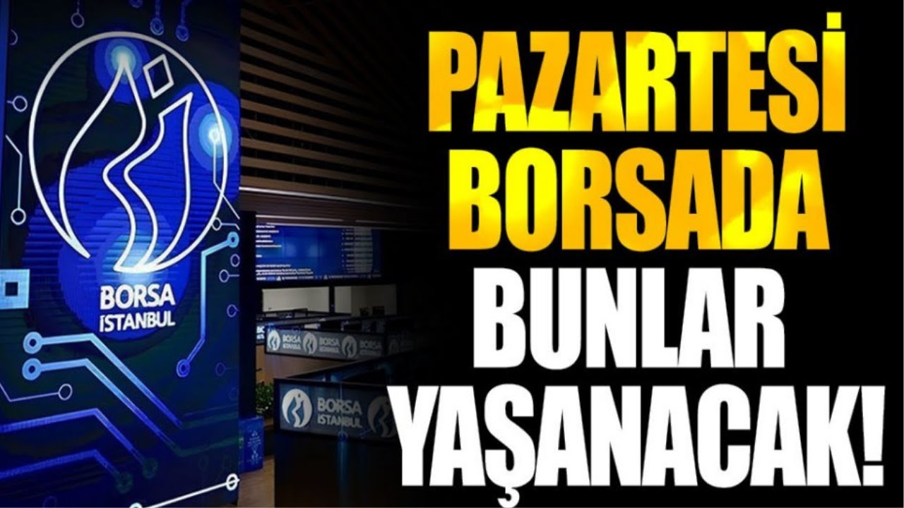 Pazartesi Günü Borsada Bunlar Yaşanacak! | Nefesler Kesilecek!