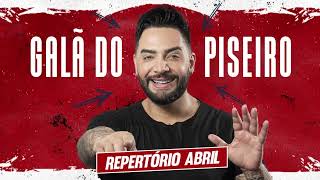 GALÃ DO PISEIRO AO VIVO - REPERTÓRIO ABRIL
