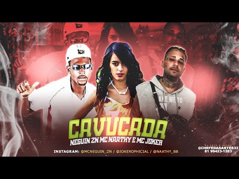 NEGUIN ZN, MC JOKER E MC MC NAATHY - CAVUCADA - MÚSICA NOVA